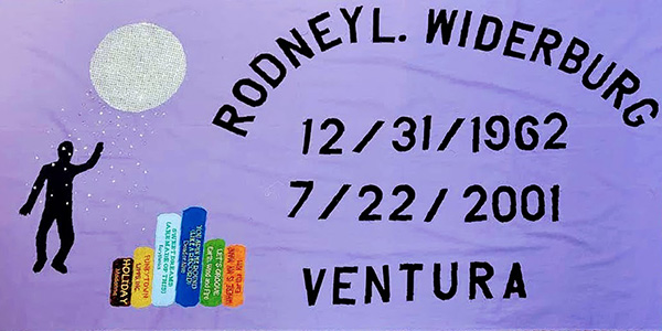 A memorial quilt panel commemorates Rodney L. Widerburg, 1962–2001.